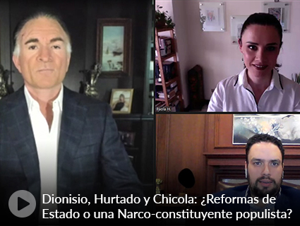 Dionisio, Hurtado y Chicola: ¿Reformas de Estado o una Narco-constituyente populista?