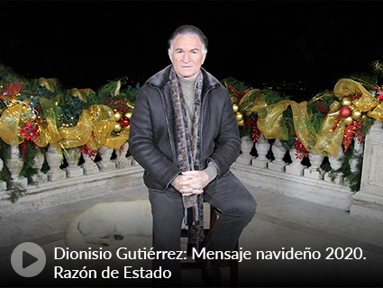 Dionisio Gutiérrez: Mensaje navideño 2020. Razón de Estado