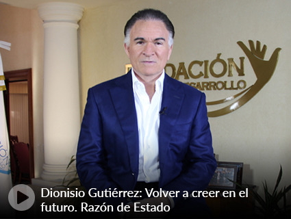 Dionisio Gutiérrez: Volver a creer en el futuro. Razón de Estado