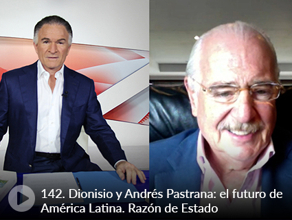 142. Dionisio y Andrés Pastrana: el futuro de América Latina. Razón de Estado