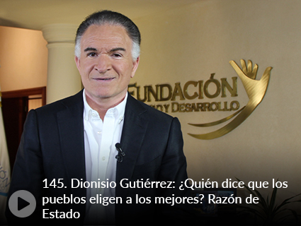 145. Dionisio Gutiérrez: ¿Quién dice que los pueblos eligen a los mejores? Razón de Estado