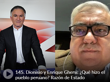 145. Dionisio y Enrique Ghersi: ¿Qué hizo el pueblo peruano? Razón de Estado