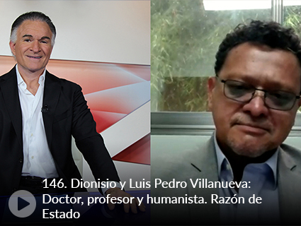 146. Dionisio y Luis Pedro Villanueva: Doctor, profesor y humanista. Razón de Estado