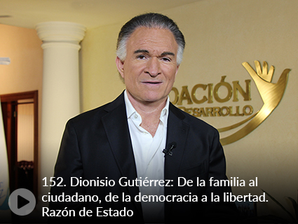 152. Dionisio Gutiérrez: De la familia al ciudadano, de la democracia a la libertad. Razón de Estado