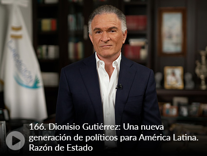 166. Dionisio Gutiérrez: Una nueva generación de políticos para América Latina. Razón de Estado