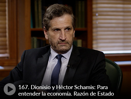 167. Dionisio y Héctor Schamis: Para entender la economía. Razón de Estado