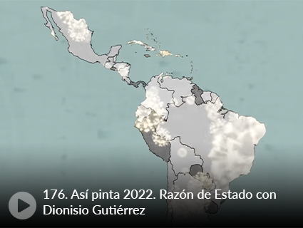 176. Así pinta 2022. Razón de Estado con Dionisio Gutiérrez