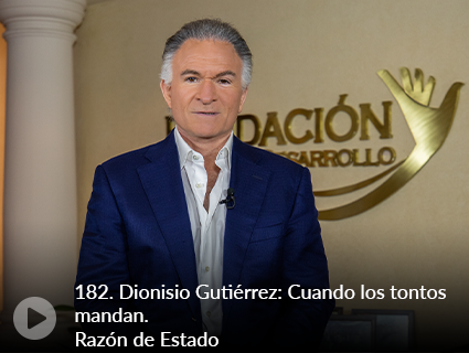 182. Dionisio Gutiérrez: Cuando los tontos mandan. Razón de Estado