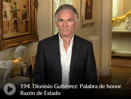 194. Dionisio Gutiérrez: Palabra de honor. Razón de Estado