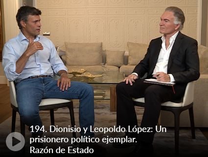 194. Dionisio y Leopoldo López: Un prisionero político ejemplar. Razón de Estado