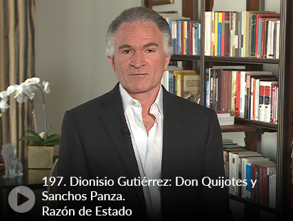 197. Dionisio Gutiérrez: Don Quijotes y Sanchos Panza. Razón de Estado