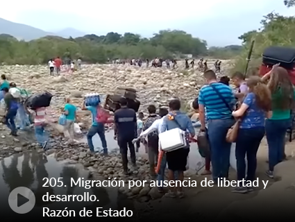 205. Migración por ausencia de libertad y desarrollo. Razón de Estado