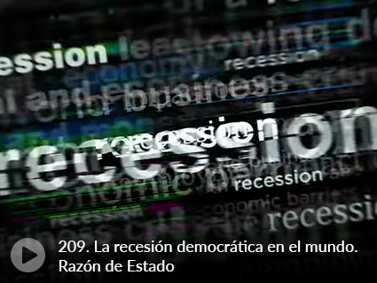 209. La recesión democrática en el mundo. Razón de Estado