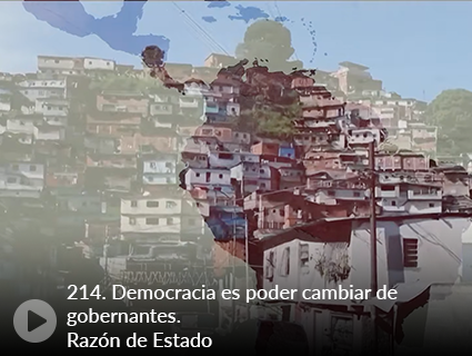 214. Democracia es poder cambiar de gobernantes. Razón de Estado