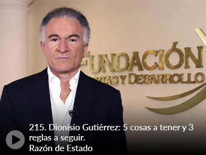 215. Dionisio Gutiérrez: 5 cosas a tener y 3 reglas a seguir. Razón de Estado