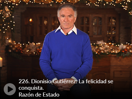 226. Dionisio Gutiérrez: La felicidad se conquista.Razón de Estado