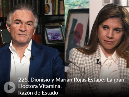 225. Dionisio y Marian Rojas Estapé: La gran Doctora Vitamina. Razón de Estado