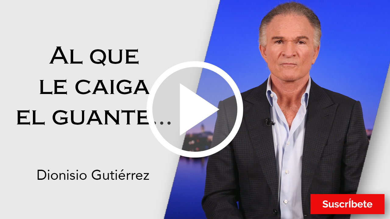 267. Dionisio Gutiérrez: Al que le caiga el guante... Razón de Estado