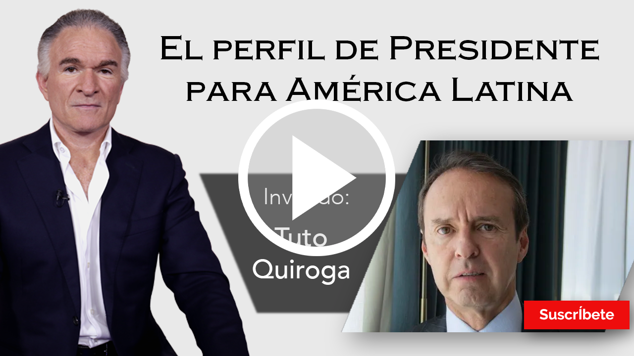267. Dionisio y Tuto Quiroga: El perfil de Presidente para América Latina. Razón de Estado