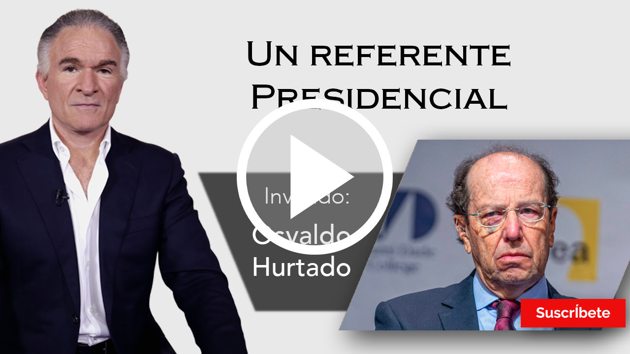 272. Dionisio y Osvaldo Hurtado: Un referente presidencial. Razón de Estado