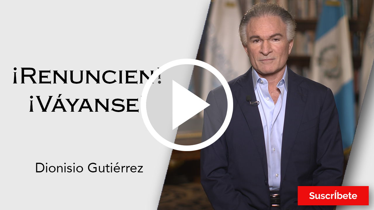 280. Dionisio Gutiérrez: ¡Renuncien! ¡Váyanse! Razón de Estado