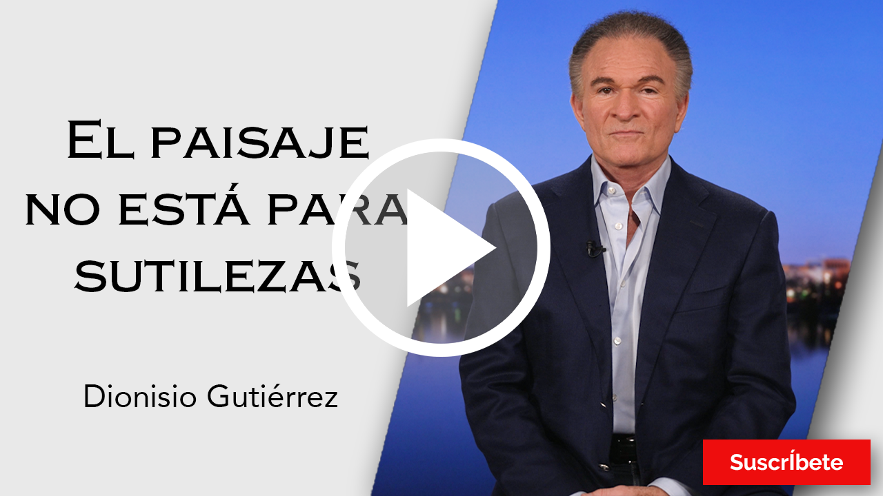 281. Dionisio Gutiérrez: El paisaje no está para sutilezas. Razón de Estado