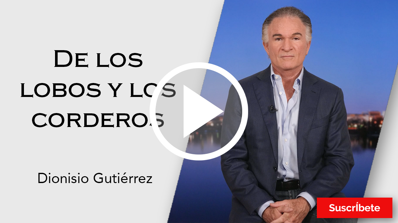 284. Dionisio Gutiérrez: De los lobos y los corderos. Razón de Estado