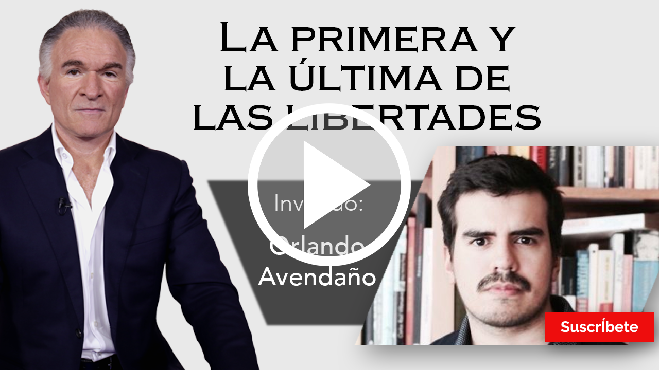 287. Dionisio y Orlando Avendaño: La primera y la última de las libertades. Razón de Estado