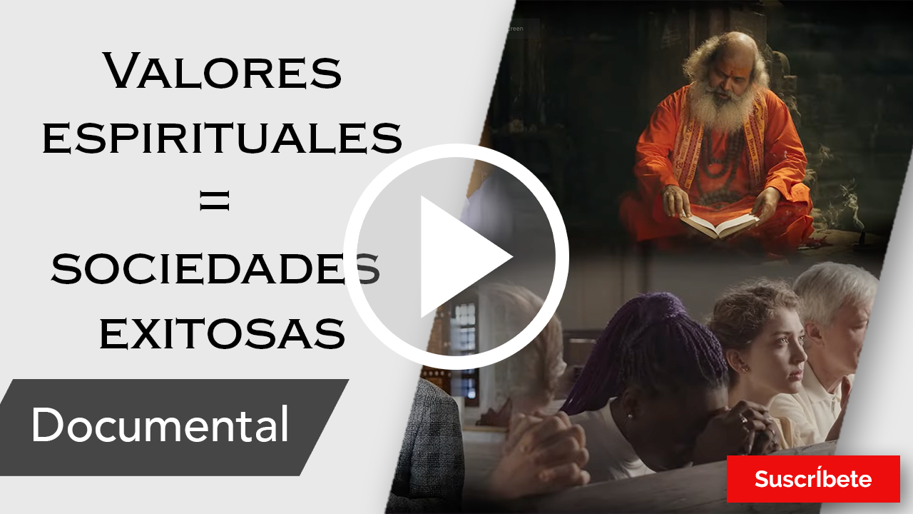 291. Valores espirituales = sociedades exitosas. Razón de Estado