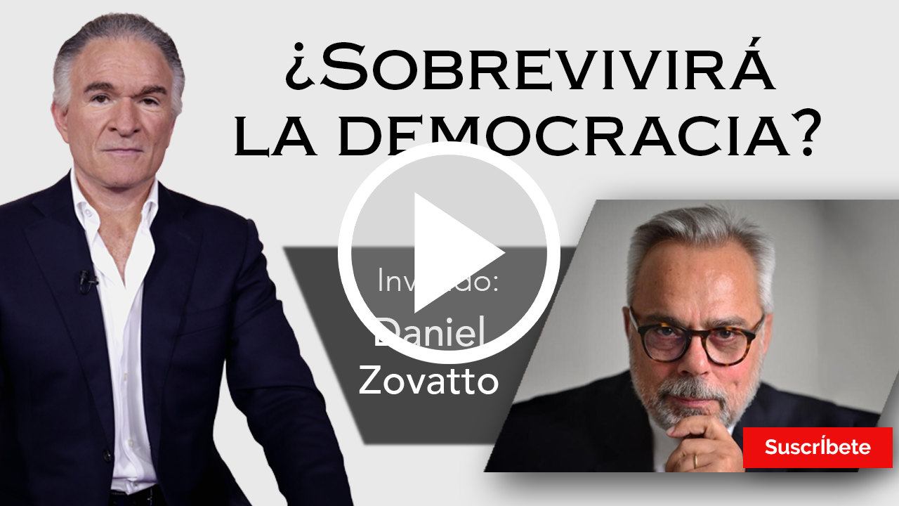 288. Dionisio y Daniel Zovatto: ¿Sobrevivirá la democracia? Razón de Estado