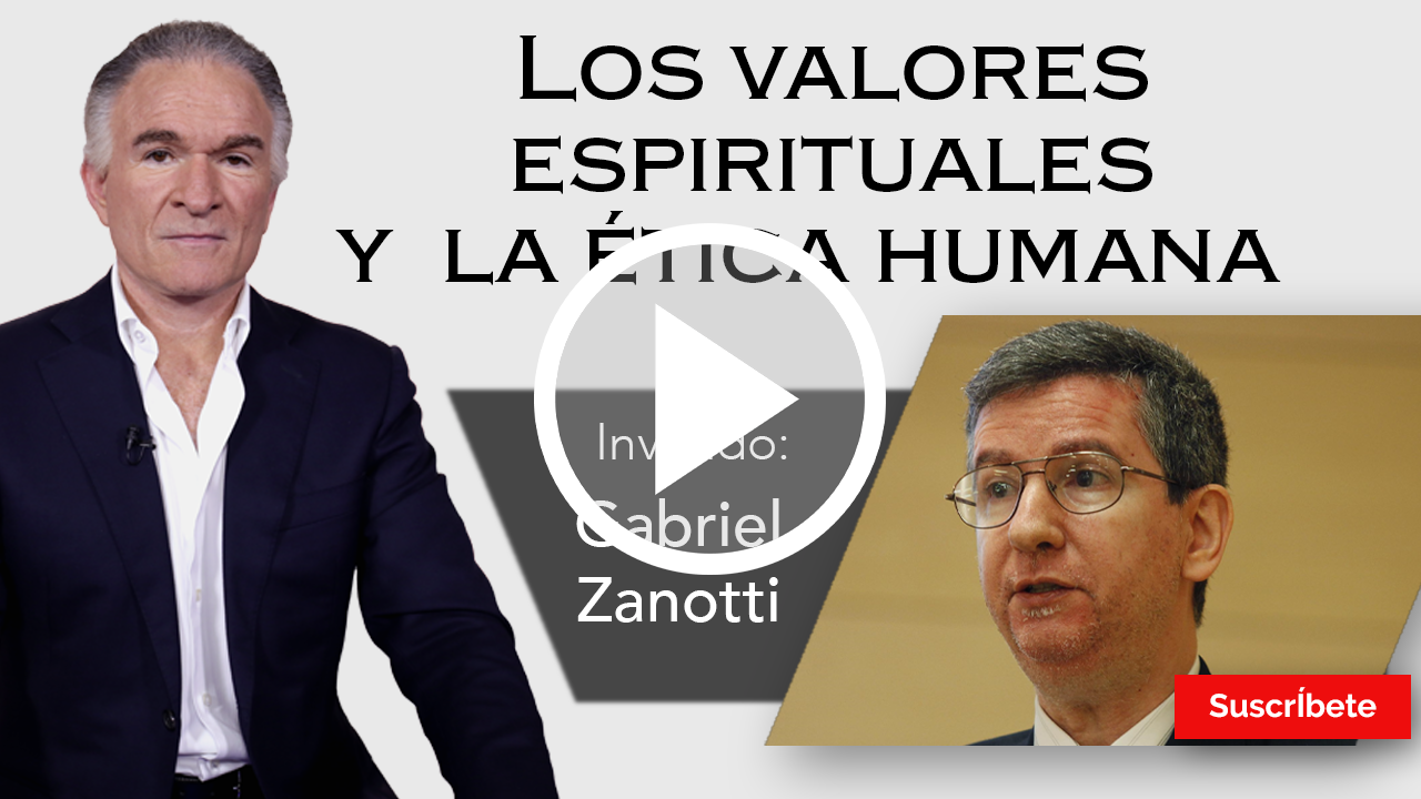 291. Dionisio y Gabriel Zanotti: Los valores espirituales y la ética humana. Razón de Estado