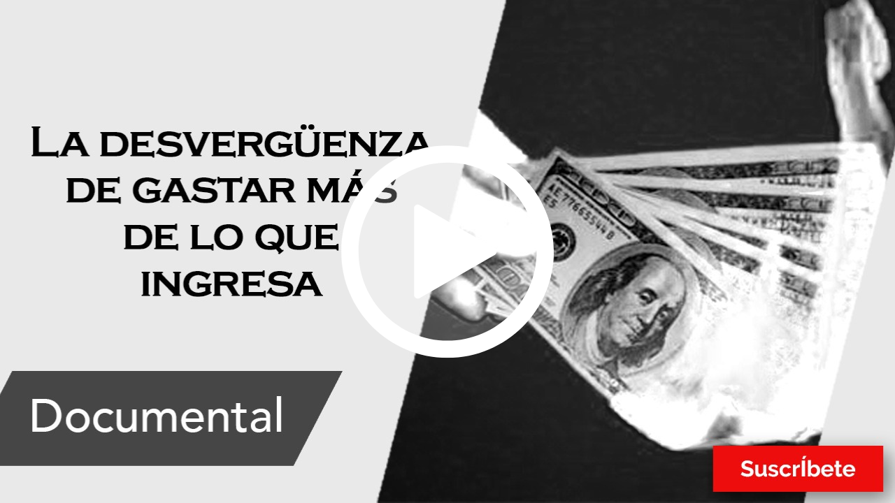 348. La desvergüenza de gastar más de lo que ingresa