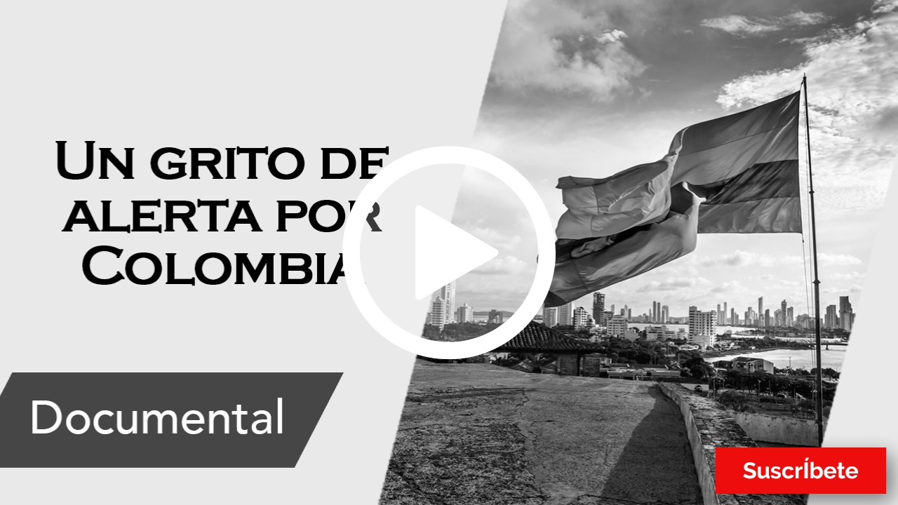 357. Un grito de alerta por Colombia