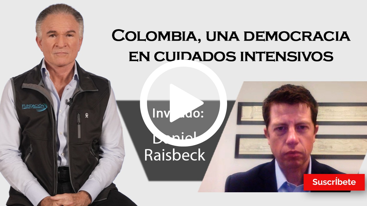 358. Dionisio y Daniel Raisbeck: Colombia, una democracia en cuidados intensivos