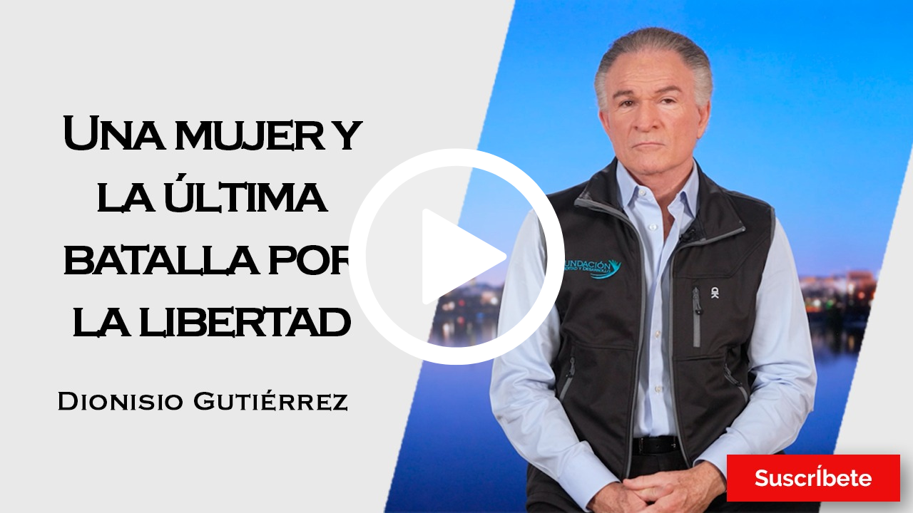373. Dionisio Gutiérrez: Una mujer y la última batalla por La Libertad.