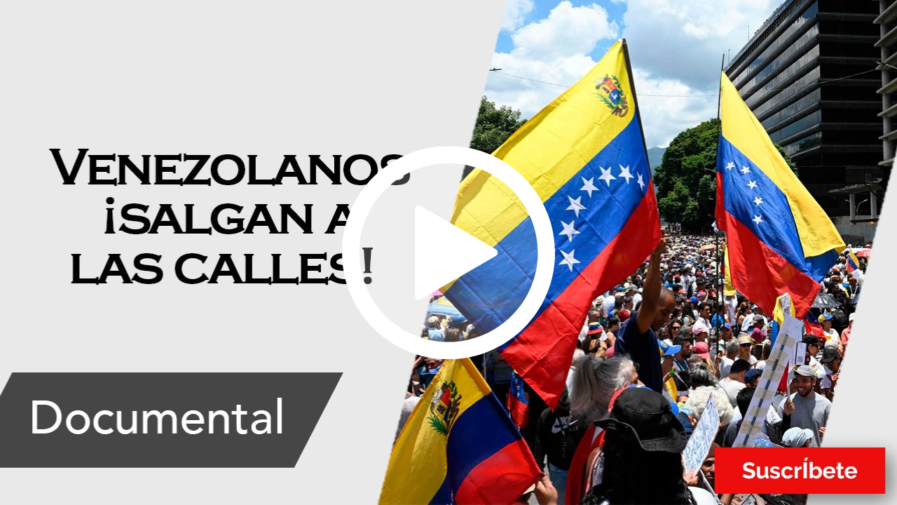 385. Venezolanos ¡Salgan a las calles!