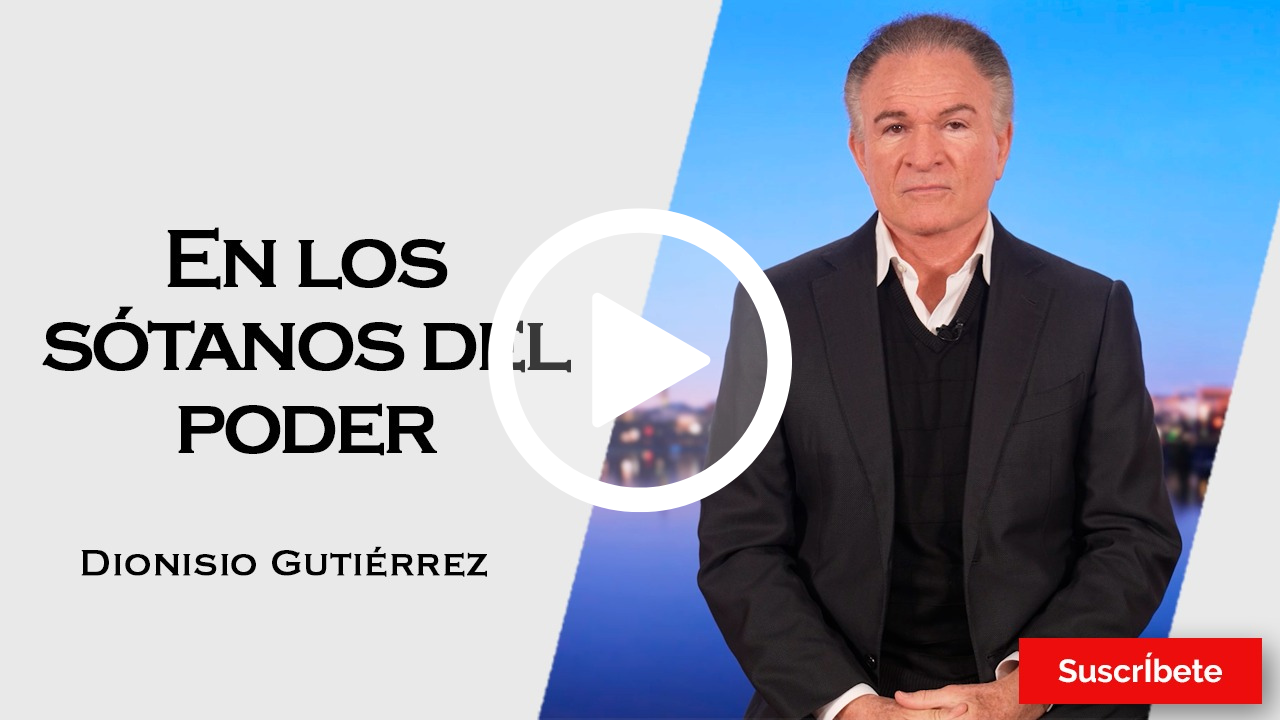 391. Dionisio Gutiérrez: En los sótanos del poder