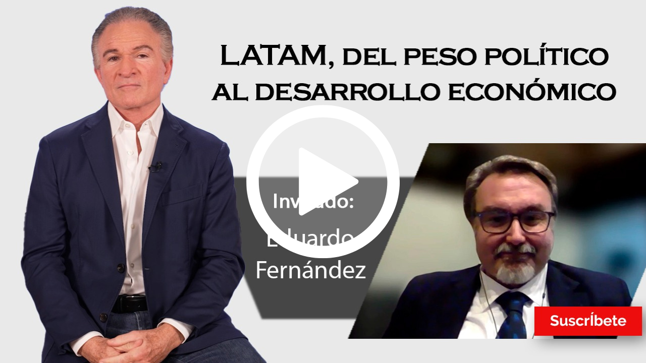 397. Dionisio y Eduardo Fernández: LATAM, del peso político al desarrollo económico