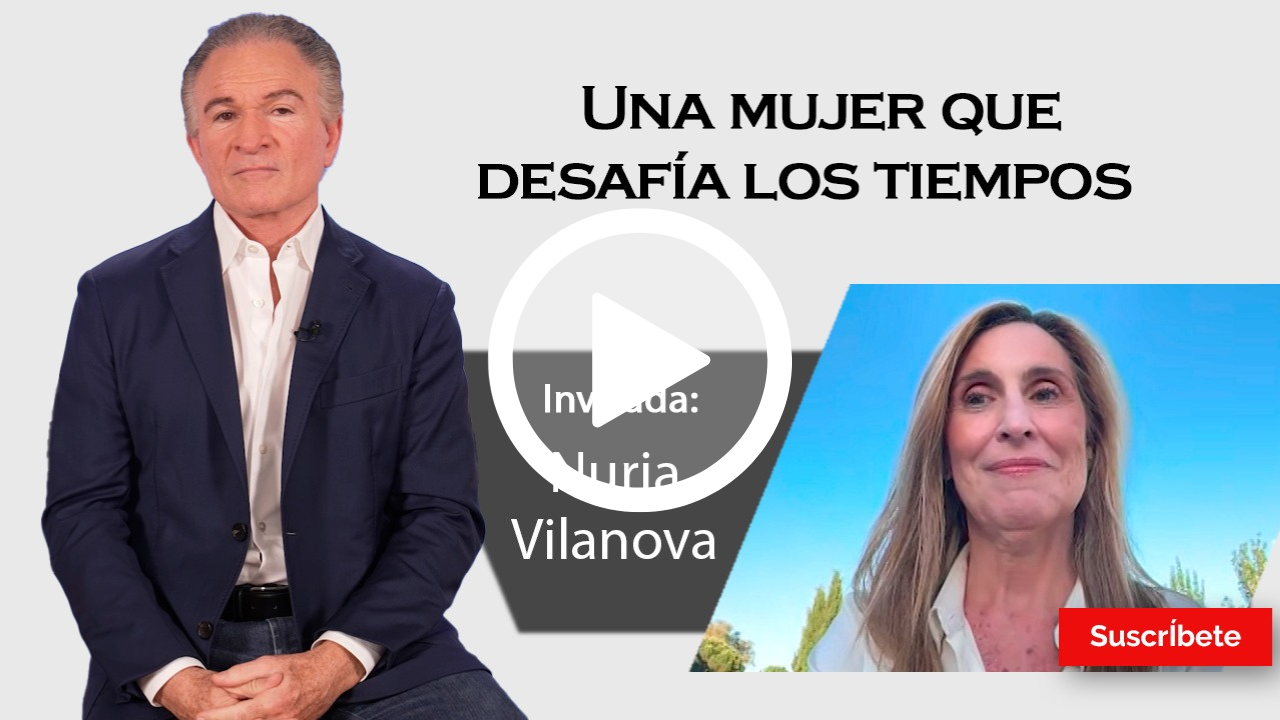 403. Dionisio y Núria Vilanova: Una mujer que desafía los tiempos