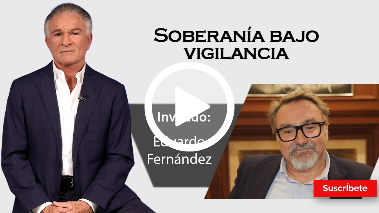 416. Dionisio y Eduardo Fernández: Soberanía bajo vigilancia